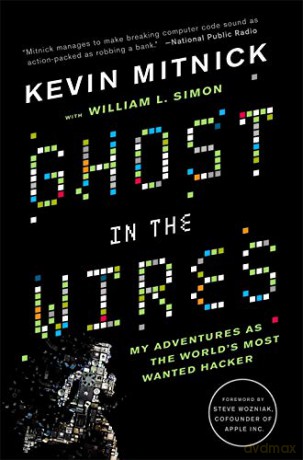 Ghost In The Wires: My Adventures as the World's Most Wanted Hacker - Kevin Mitnick [KSIĄŻKA]