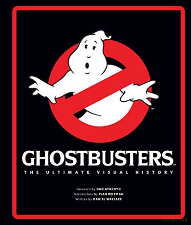 Ghostbusters The Ultimate Visual History - Daniel Wallace [KOMIKS]