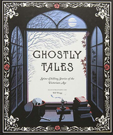 Ghostly Tales: Spine-Chilling Stories of the Victorian Age [KSIĄŻKA]