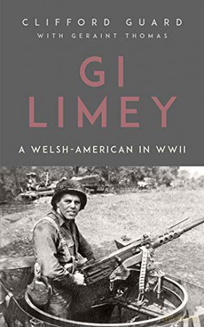 GI Limey: A Welsh-American in WWII - Clifford Guard with Geraint Thomas [KSIĄŻKA]