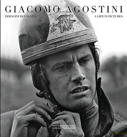 Giacomo Agostini: A Life in Picture - Giacomo Agostini [KSIĄŻKA]