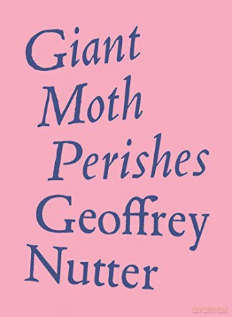 Giant Moth Perishes - Geoffrey Nutter [KSIĄŻKA]
