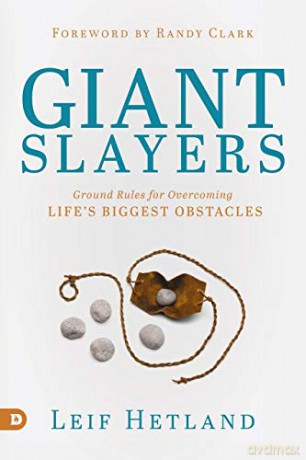 Giant Slayers: Ground Rules for Overcoming Life'sGreatest Obstacles - Leif Hetland [KSIĄŻKA]