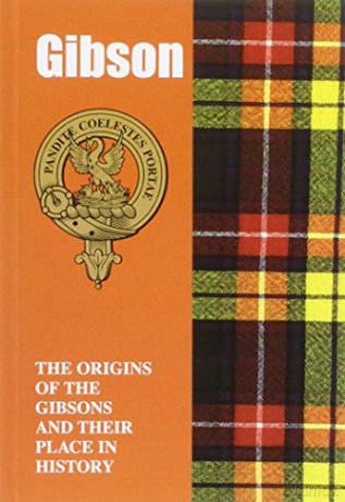 Gibson: The Origins of the Gibsons and Their Place in History Scottish Clan Mini-Book - Iain Gray [KSIĄŻKA]