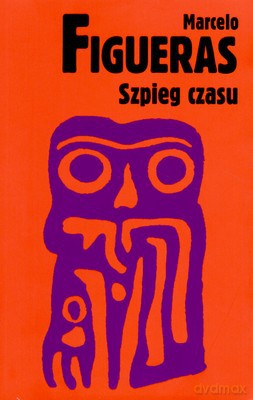 Szpieg Czasu - Marcelo Figueras [KSIĄŻKA]