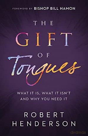 Gift of Tongues: What It Is, What It Isn't and Why You Need It - Henderson [KSIĄŻKA]