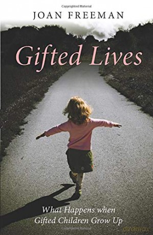 Gifted Lives: What Happens when Gifted Children Grow Up - Joan Freeman [KSIĄŻKA]