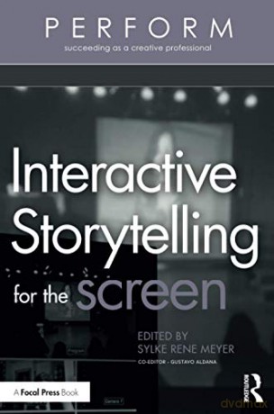 Interactive Storytelling For The Screen (Perform) - Rene Meyer Sylke [KSIĄŻKA]