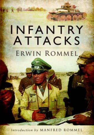 Infantry Attacks - Erwin Rommel [KSIĄŻKA]