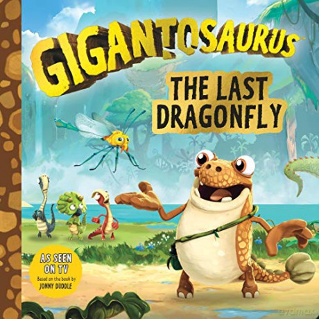 Gigantosaurus: The Last Dragonfly - Cyber Group Studios [KSIĄŻKA]