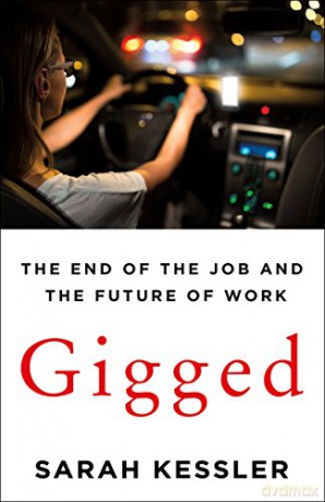 Gigged: The End of the Job and the Future of Work - Sarah Kessler [KSIĄŻKA]