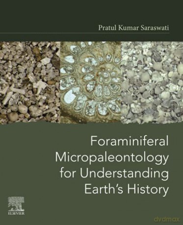 Foraminiferal Micropaleontology For Understanding Earth'S History - Pratul Kumar Saraswati [KSIĄŻKA]