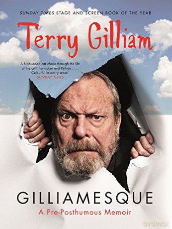 Gilliamesque: A Pre-Posthumous Memoir - Terry Gilliam [KSIĄŻKA]