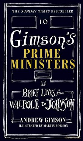 Gimson's Prime Ministers: Brief Lives from Walpole to Johnson - Andrew Gimson [KSIĄŻKA]