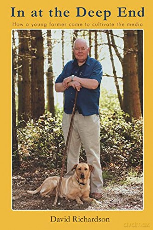 In At The Deep End: How A Young Farmer Came To Cultivate The Media - Mr David Richardson [KSIĄŻKA]