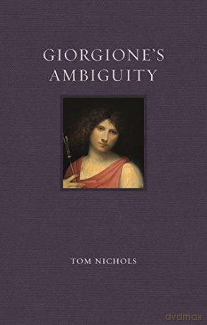 Giorgione's Ambiguity Renaissance Lives - Tom Nichols [KSIĄŻKA]