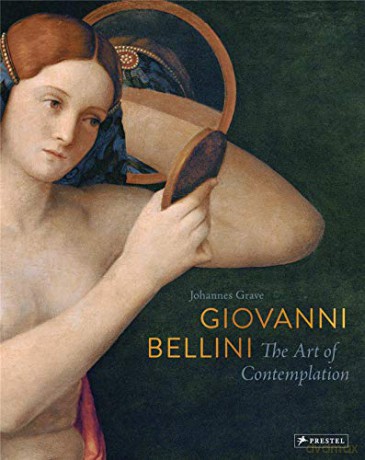 Giovanni Bellini: The Art of Contemplation - Johannes Grave [KSIĄŻKA]