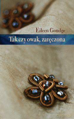Tak Czy Owak Zaręczona - Eileen Goudge [KSIĄŻKA]