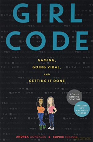 Girl Code: Gaming, Going Viral, and Getting It Done - Andrea Gonzales [KSIĄŻKA]