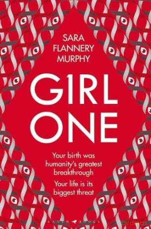 Girl One: The electrifying thriller for fans of The Power and Vox - Sara Flannery Murphy [KSIĄŻKA]