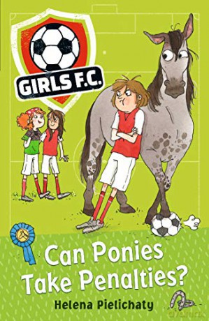Girls FC 2: Can Ponies Take Penalties - Helena Pielichaty [KSIĄŻKA]