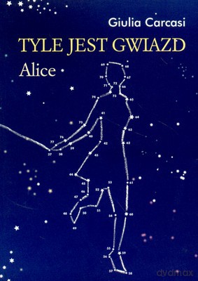 Tyle Jest Gwiazd Alice Carlo - Giulia Carcasi [KSIĄŻKA]