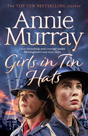 Girls in Tin Hats - Annie Murray [KSIĄŻKA]