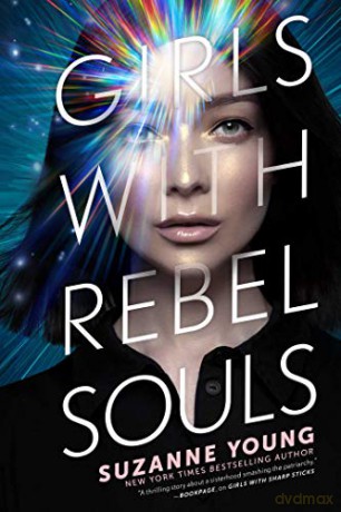 Girls with Rebel Souls Girls with Sharp Sticks - Suzanne Young [KSIĄŻKA]