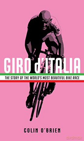 Giro d'Italia: The Story of the World's Most Beautiful Bike Race - Colin O'Brien [KSIĄŻKA]