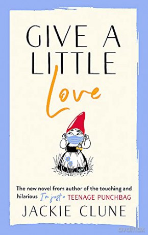 Give a Little Love: The feel good novel as featured on Graham Norton's Virgin Show - Jackie Clune [KSIĄŻKA]