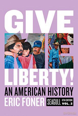 Give Me Liberty!: An American History - Eric Foner [KSIĄŻKA]