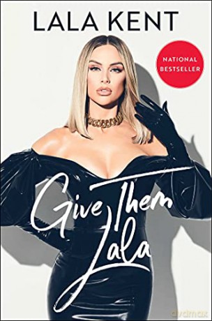Give Them Lala - Lala Kent [KSIĄŻKA]