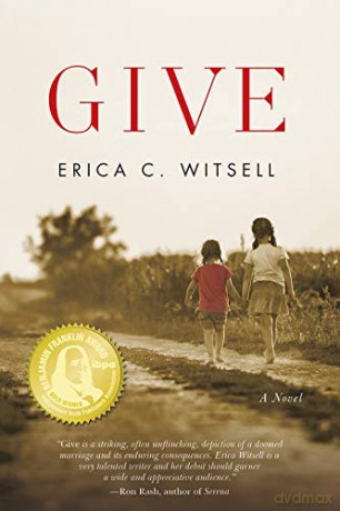 Give, a Novel - Erica C. Witsell [KSIĄŻKA]