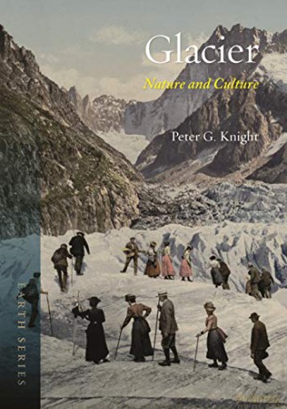 Glacier: Nature and Culture Earth - Peter G. Knight [KSIĄŻKA]
