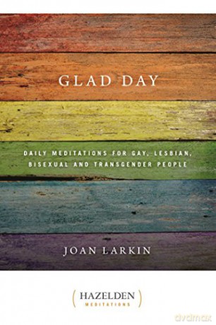 Glad Day: Daily Affirmations for Gay, Lesbian, Bisexual, and Transgender People Hazelden Meditations - Joan Larkin [KSIĄŻKA]