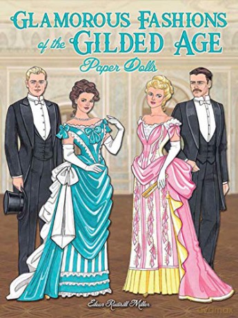 Glamorous Fashions of the Gilded Age Paper Dolls Dover Paper Dolls - Eileen Miller [KSIĄŻKA]