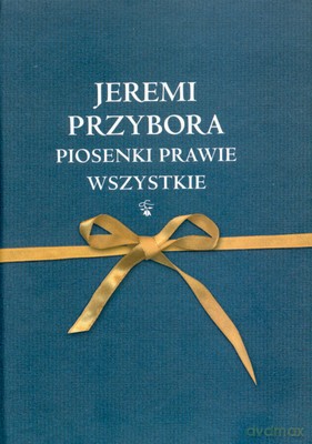 Piosenki Prawie Wszystkie Wyd.2007 (twarda) - Jeremi Przybora [KSIĄŻKA]
