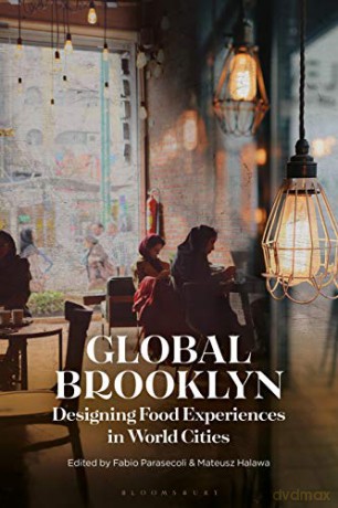 Global Brooklyn: Designing Food Experiences in World Cities - Professor Fabio Parasecoli [KSIĄŻKA]
