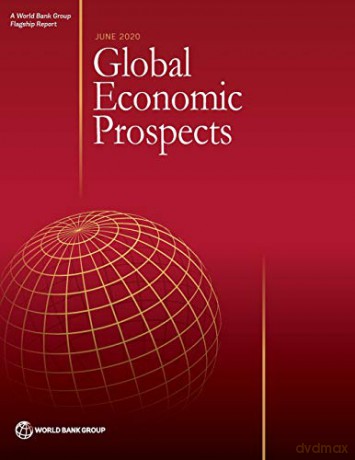 Global Economic Prospects, June 2020: slow growth, policy challenges [KSIĄŻKA]