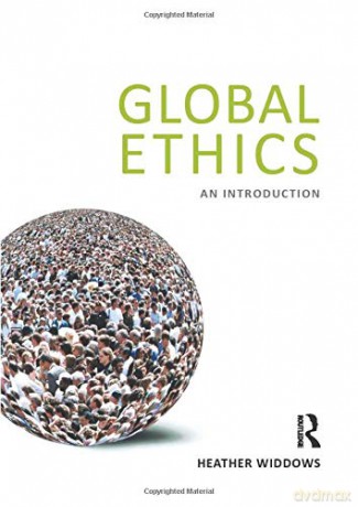 Global Ethics: An Introduction - Heather Widdows [KSIĄŻKA]