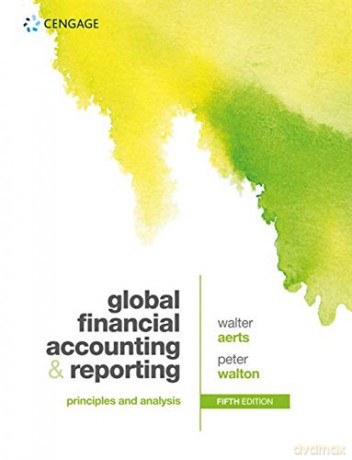 Global Financial Accounting and Reporting: Principles and Analysis - Walter Aerts [KSIĄŻKA]