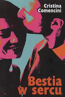 Bestia W Sercu - Cristina Comencini [KSIĄŻKA]