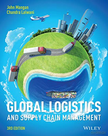 Global Logistics and Supply Chain Management - John Mangan [KSIĄŻKA]