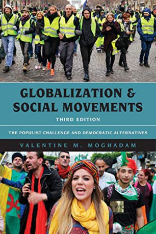 Globalization and Social Movements: The Populist Challenge and Democratic Alternatives, Third Edition - Valentine M. Moghadam [KSIĄŻKA]