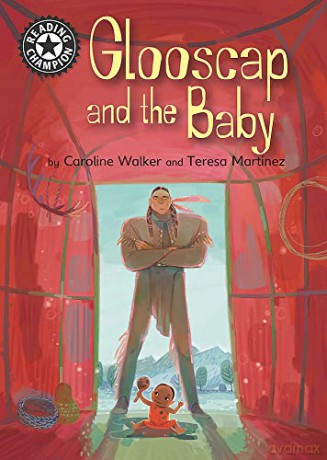Glooscap and the Baby: Independent Reading 12 Reading Champion - Caroline Walker [KSIĄŻKA]