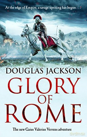 Glory of Rome: Gaius Valerius Verrens 8: Roman Britain is brought to life in this action-packed historical adventure - Douglas Jackson [KSIĄŻKA]