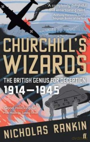 Churchill's Wizards The British Genius For Deception 1914-1945 - Nicholas Rankin [KSIĄŻKA]