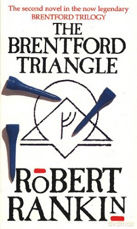 The Brentford Triangle: 02 (Brentford Trilogy) - Robert Rankin [KSIĄŻKA]