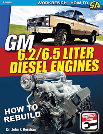 GM 6.2 and 6.5 Liter Diesel Engines: How to Rebuild and Modify - John F. Kershaw [KSIĄŻKA]