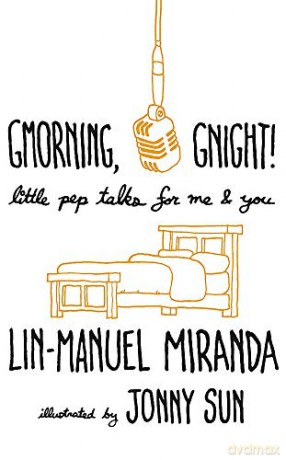 Gmorning, Gnight!: Daily mindfulness from the creator of Hamilton the Musical - Lin-Manuel Miranda [KSIĄŻKA]